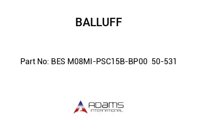 BES M08MI-PSC15B-BP00	50-531								