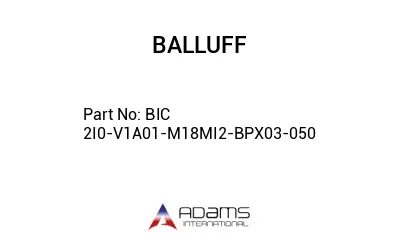 BIC 2I0-V1A01-M18MI2-BPX03-050									